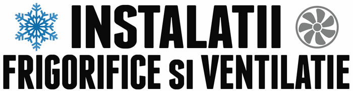 Instalatii frigorifice si ventilatie